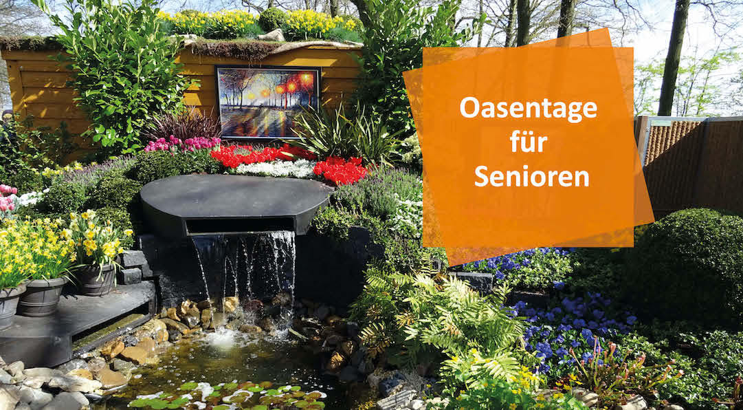 Oasentage für Senioren | 17. bis 19. Mai 2021