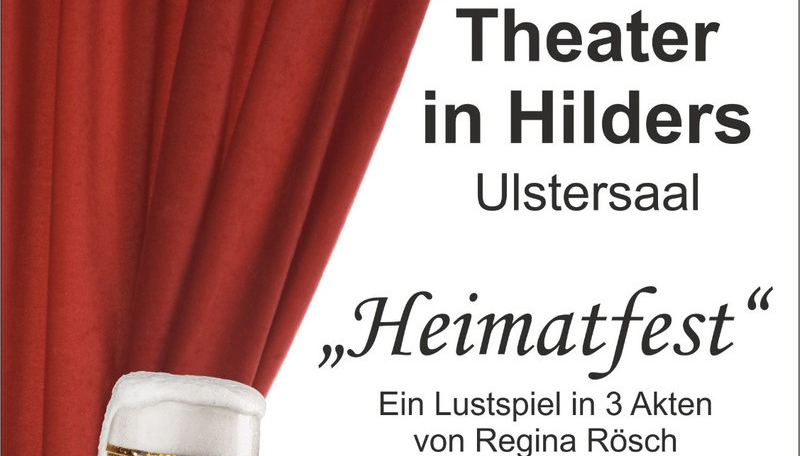 Theater der KF Hilders im Ulstersaal Hilders im Oktober - Lustspiel "Heimatfest"