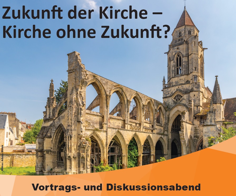 Zukunft der Kirche – Kirche ohne Zukunft? 